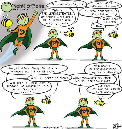 Hank D and the Bee: The Defenestrator!